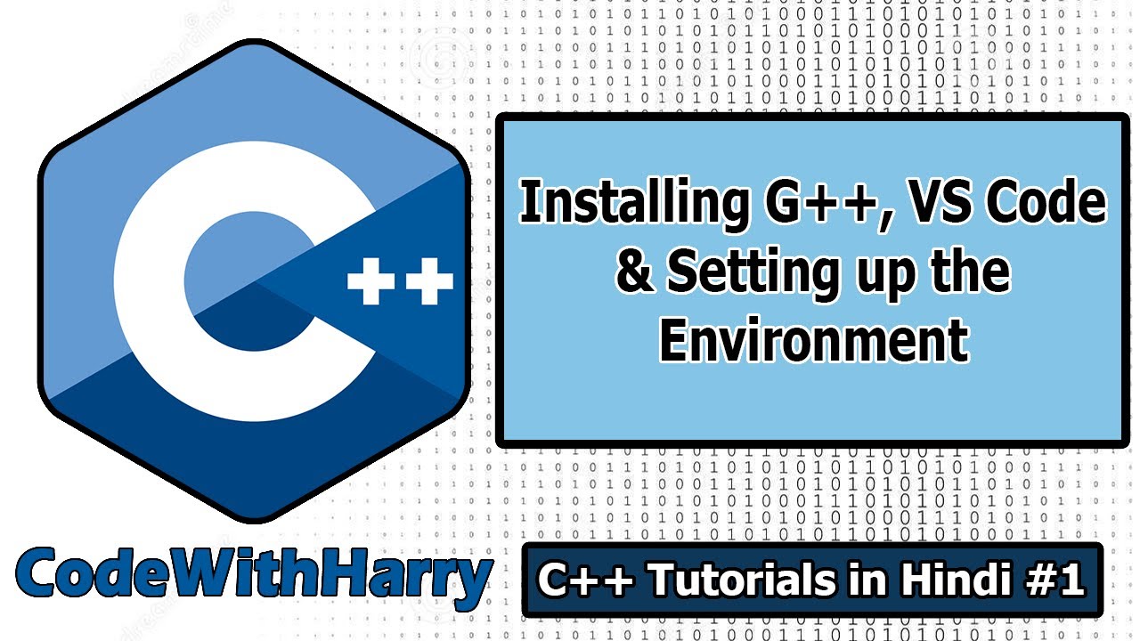 Ep1- Introduction to C++, Installing VS Code, g++ & more | C++ Tutorials for Beginners #1